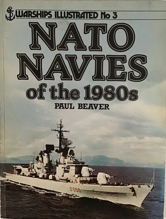 Nato Navies of the 1980's by Paul Beaver - Chester Model Centre