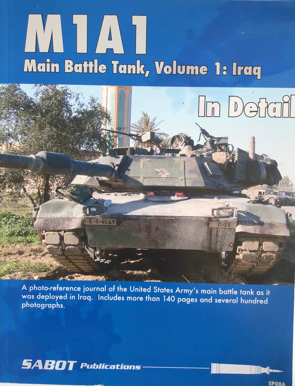 M1A1 Main Battle Tank, Volume 1: Iraq by Sabot Publications - Chester Model Centre