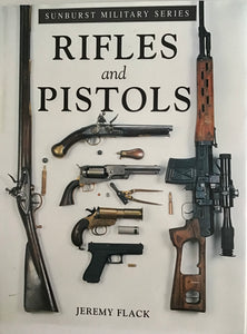 Rifles and Pistols by Jeremy Flack - Chester Model Centre