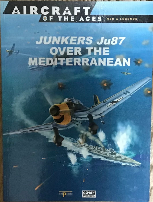 Aircraft of the Aces: Junkers Ju87 Over the Mediterranean by Delprado Publishers & Osprey Aviation - Chester Model Centre