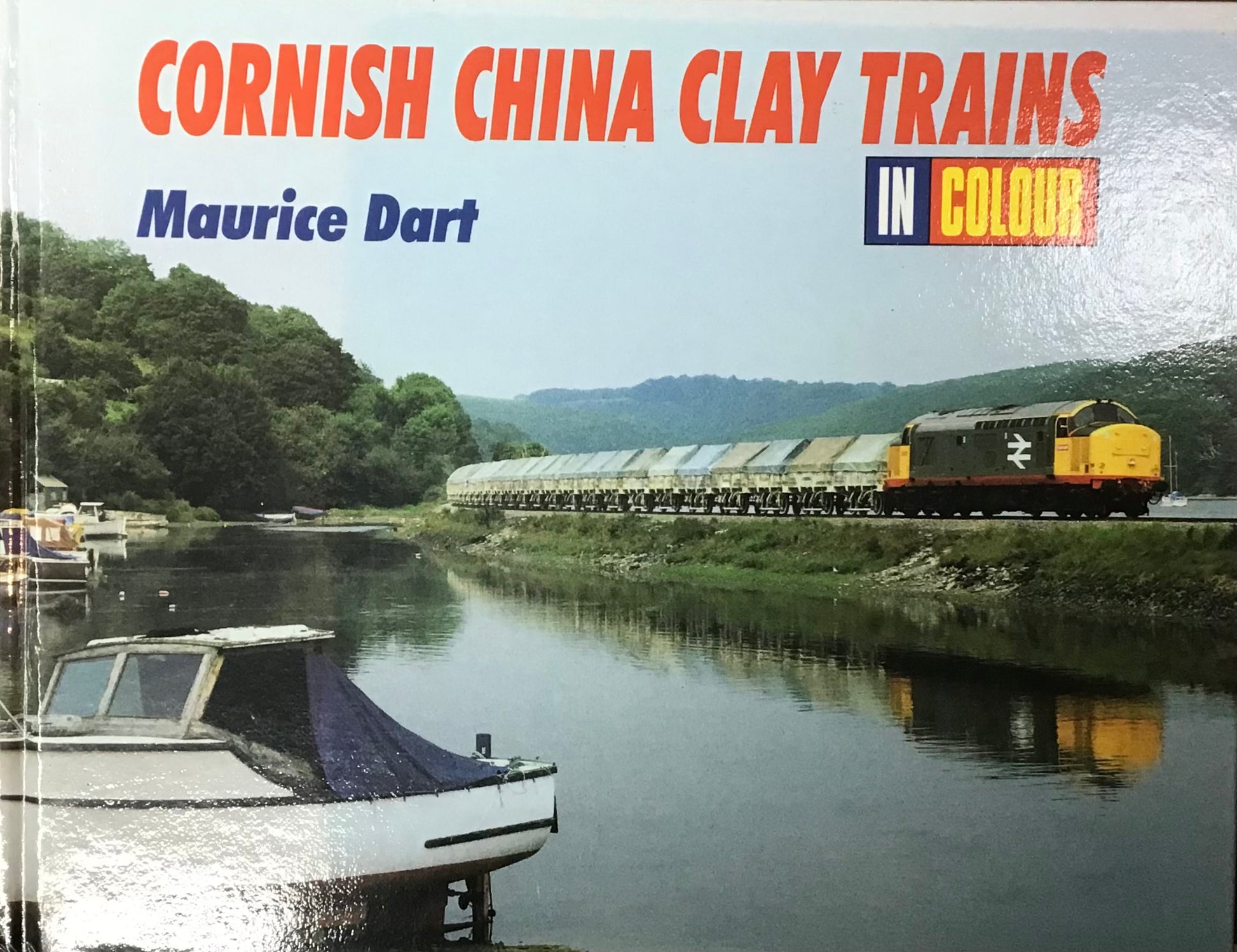 Cornish China Clay Trains In Colour by Maurice Dart - Chester Model Centre