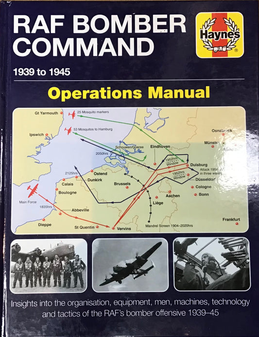 Haynes RAF BOMBER COMMAND 1939 to 1945 Operations Manual - Chester Model Centre