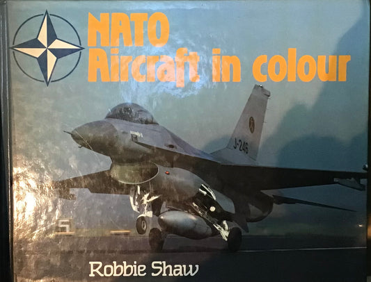 NATO Aircraft in Colour by Robbie Shaw - Chester Model Centre