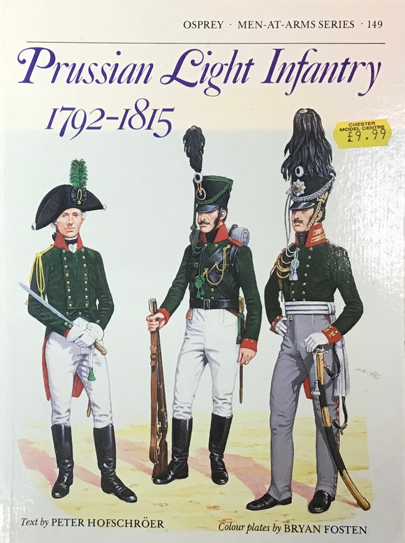 Prussian Light Infantry 1792-1815 by Peter Hofschroer and Bryan Fosten - Chester Model Centre