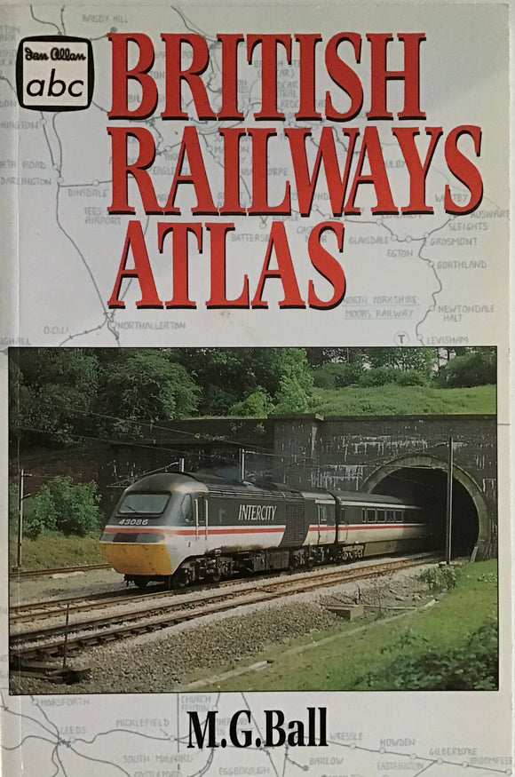 British Railways Atlas - M.G. Ball (Ian Allan ABC) - Chester Model Centre