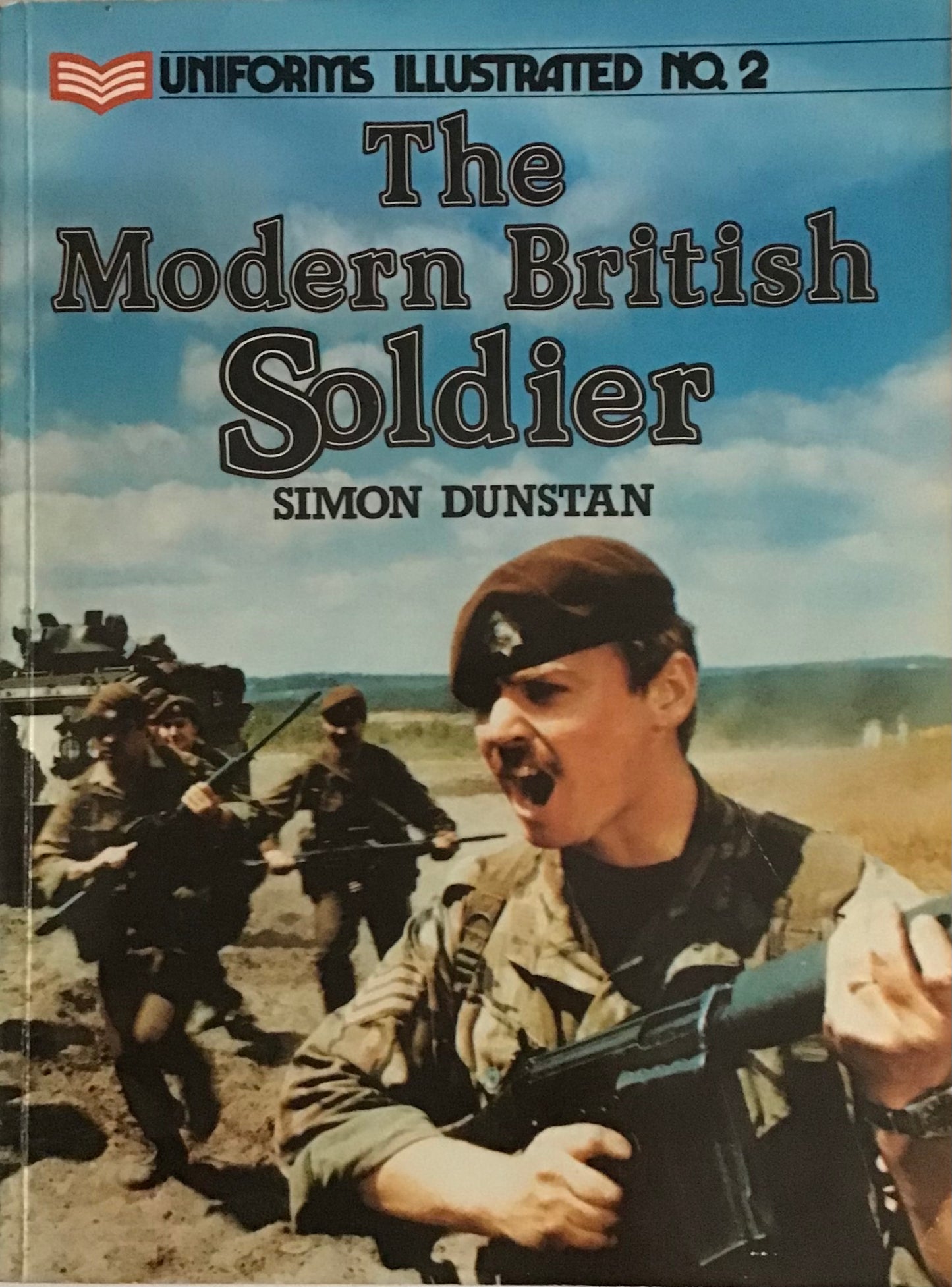 Uniforms Illustrated No.2: The Modern British Soldier by Simon Dunstan - Chester Model Centre