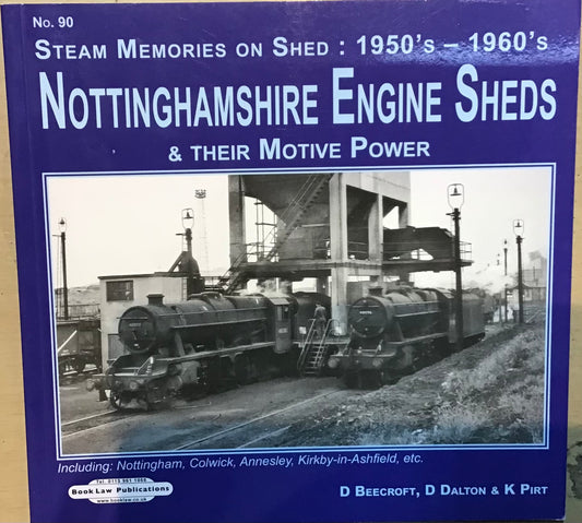 Steam Memories 1950'S-1960'S Nottinghamshire Engine Sheds - Chester Model Centre