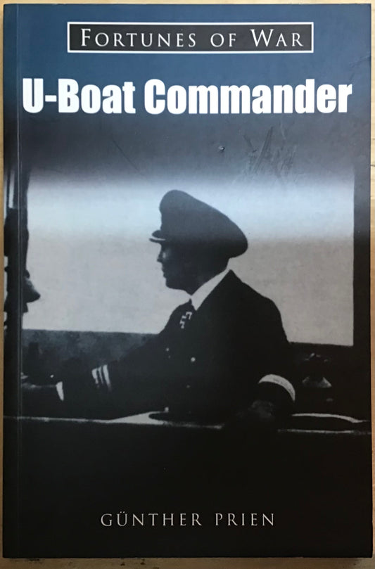 Fortunes of War: U-Boat Commander by Gunther Prien - Chester Model Centre
