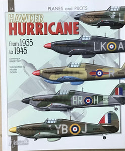 The Hawker Hurricane From 1935 to 1945 by Dominique Breffort & Nicolas Gohin - Chester Model Centre