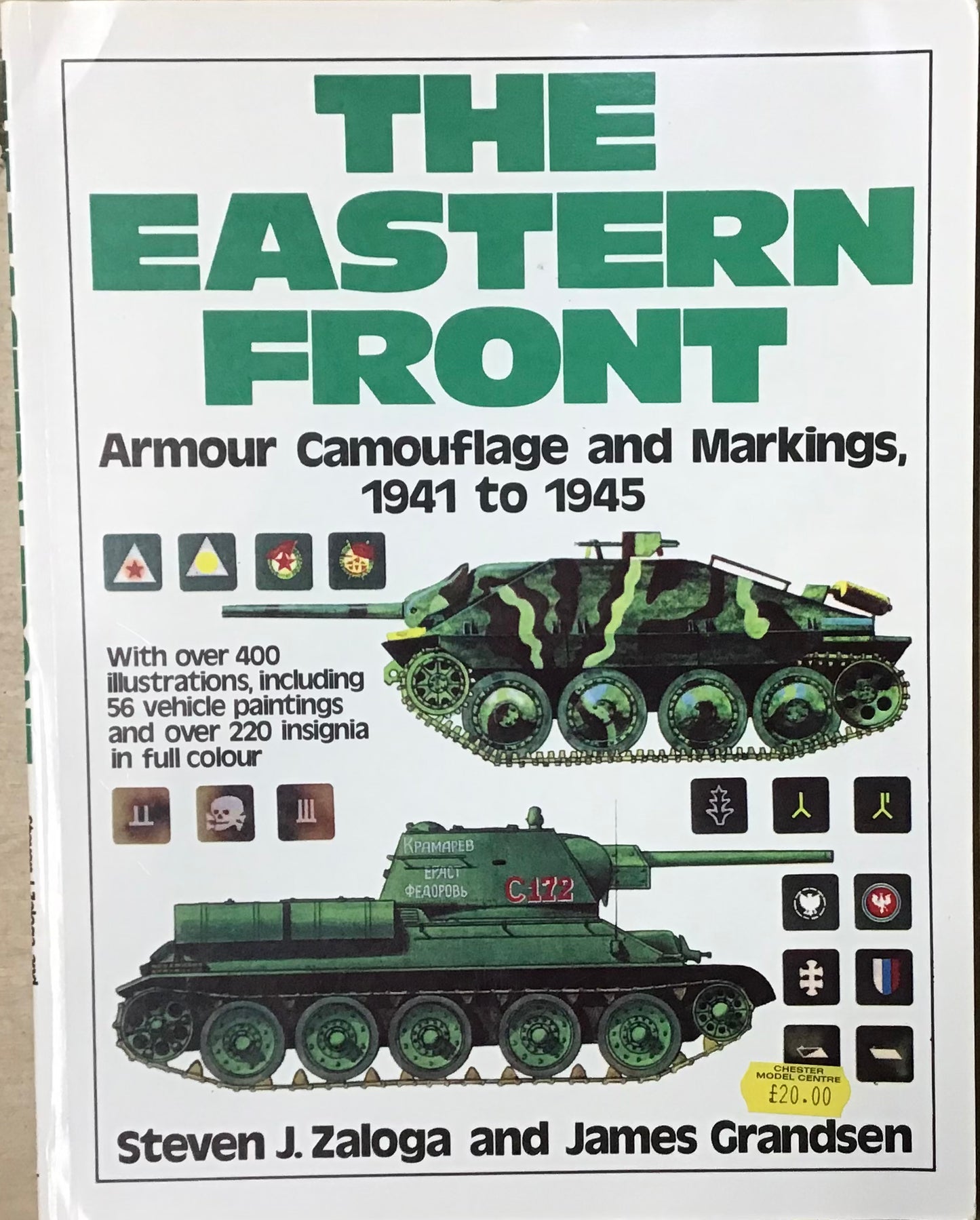The Eastern Front Armour Camouflage and Markings, 1941 to 1945 - Steven J. Zalogo and James Grandsen - Chester Model Centre