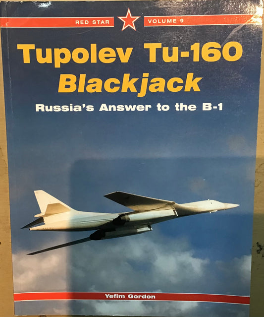 Tupolev Tu-160 Blackjack by Yefim Gordon - Chester Model Centre