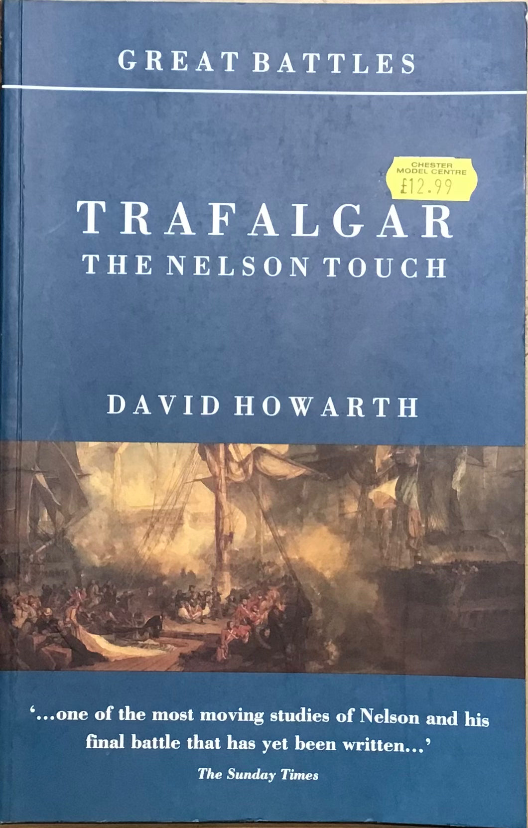 Trafalgar The Nelson Touch by David Howarth - Chester Model Centre