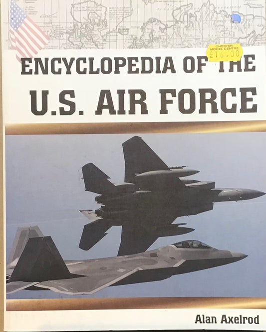 Encyclopedia of the U.S. Air Force by Alan Axelrod - Chester Model Centre