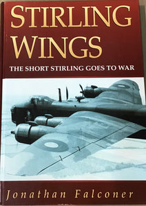 Stirling Wings: The Short Stirling Goes to War by Jonathan Falconer - Chester Model Centre