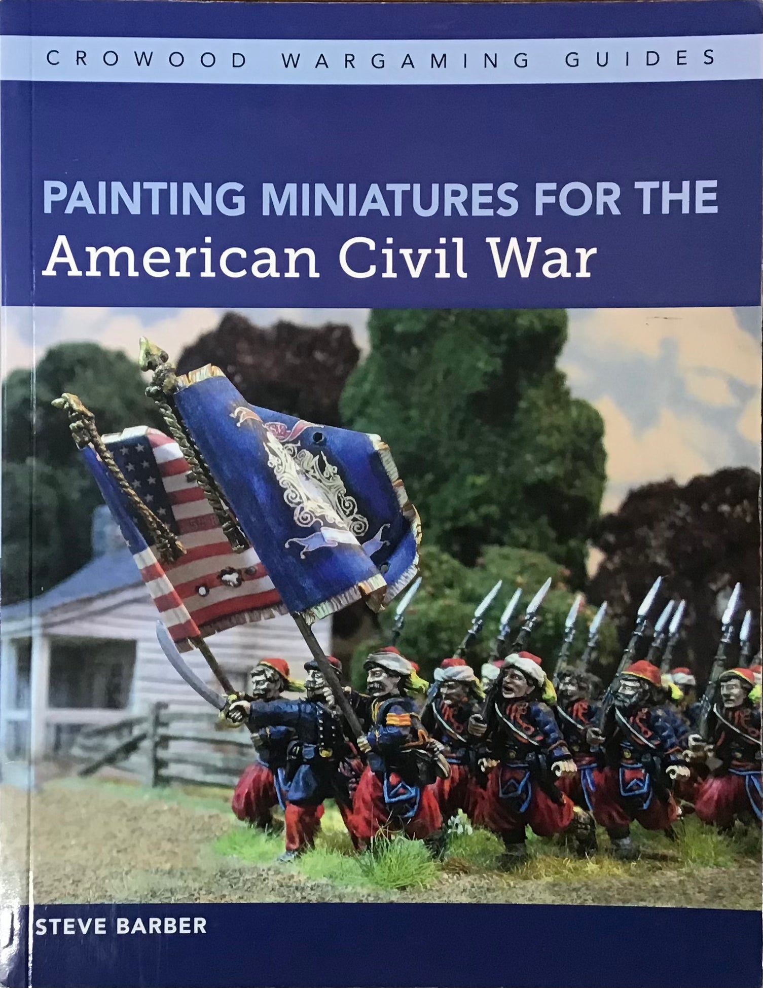 Painting Miniatures for the American Civil War by Steve Barber - Chester Model Centre