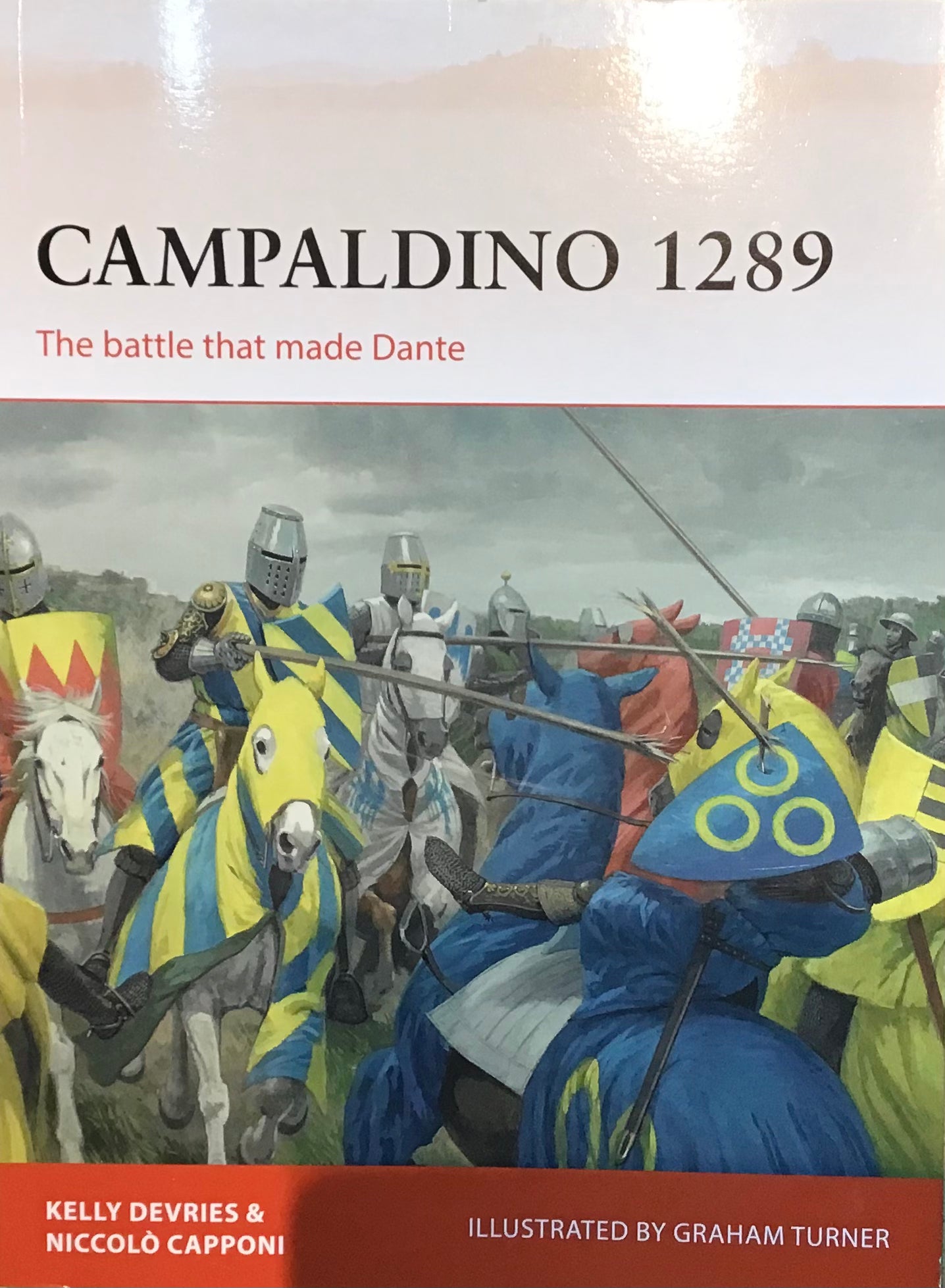 Campaldino 1289: The Battle That Made Dante by Kelly Devries & Niccolo Capponi and Graham Turner - Chester Model Centre