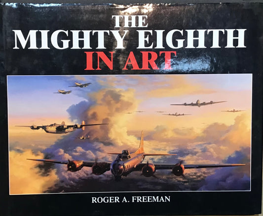 The Mighty Eight in Art by Roger A. Freeman - Chester Model Centre