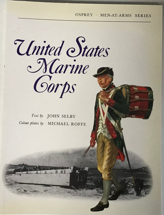 United States Marine Corps by John Selby and Michael Roffe - Chester Model Centre