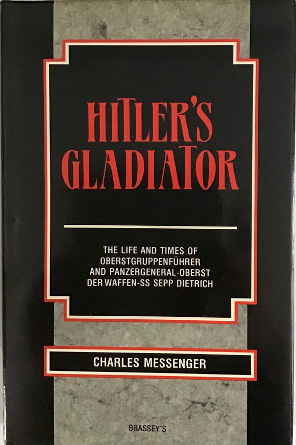 Hitler's Gladiator by Charles Messenger - Chester Model Centre