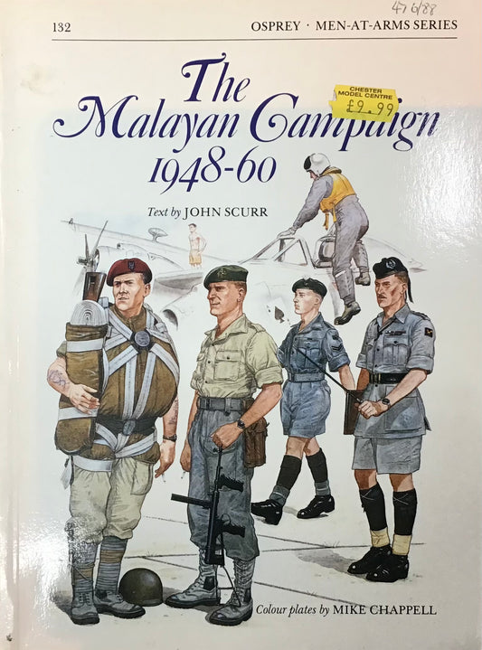The Malayan Campaign 1948-60 by John Scurr and Mike Chappell - Chester Model Centre