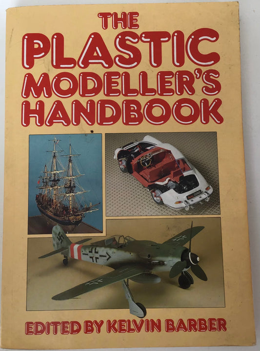 The Plastic Modeller's Handbook by Kelvin Barber - Chester Model Centre