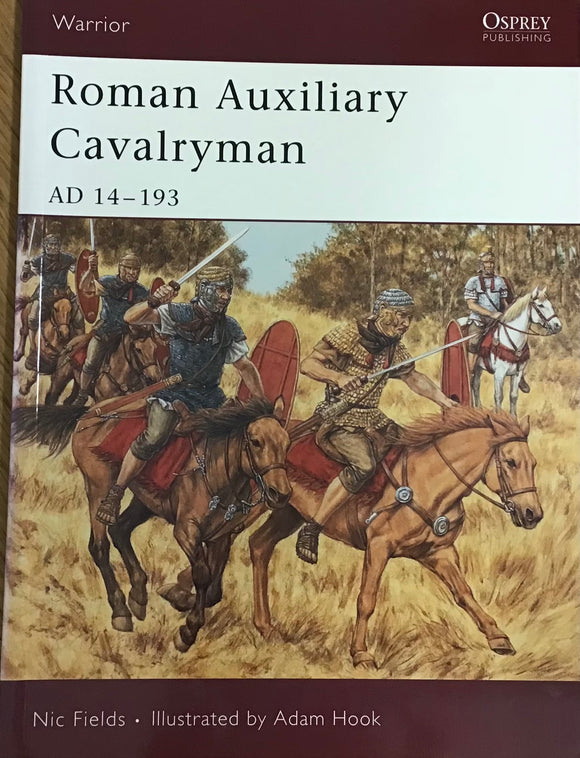 Roman Auxiliary Cavalryman AD 14-193 by Nic Fields & Adam Hook - Chester Model Centre