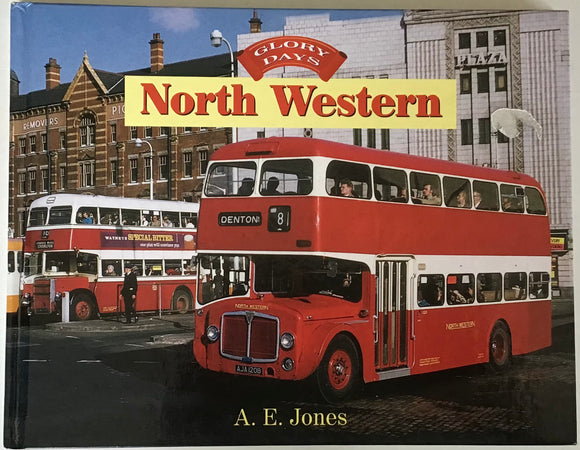 Glory Days North Western by A.E. Jones - Chester Model Centre