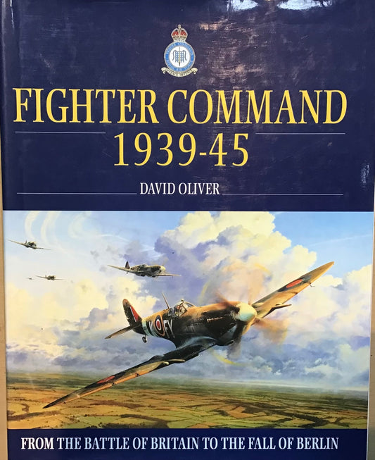 Fighter Command 1939-45 by David Oliver - Chester Model Centre