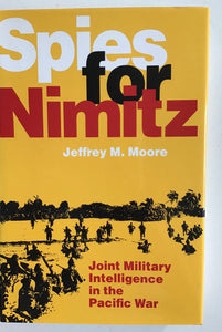 Spies for Nimitz by Jeffrey M. Moore - Chester Model Centre