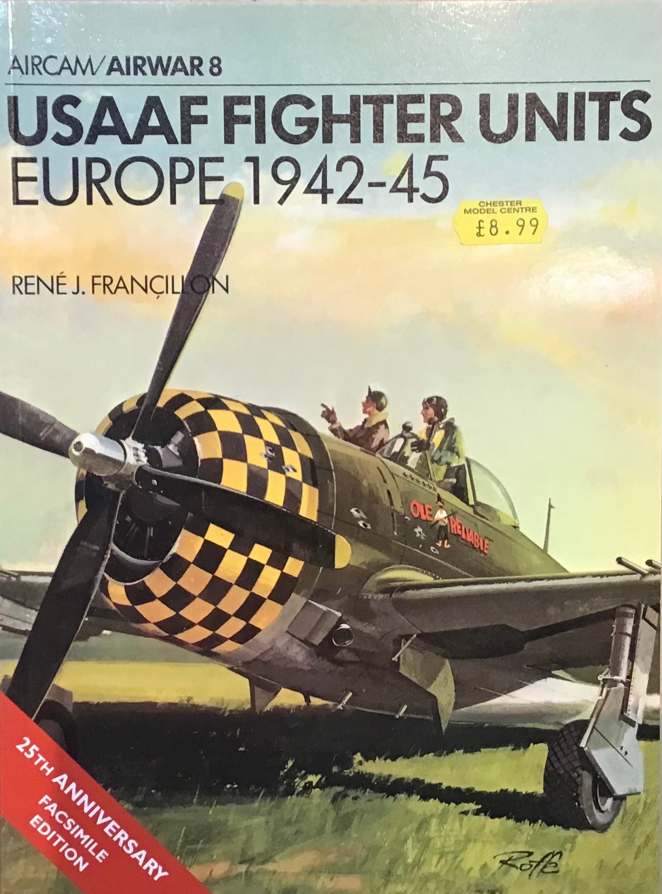 USAAF Fighter Units Europe 1942-45 Airwar 8 Facsimile Edition by Rene J. Francillon - Chester Model Centre