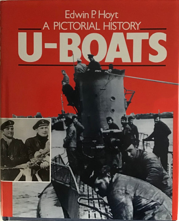 U-Boats: A Pictorial History by Edwin P. Hoyt - Chester Model Centre