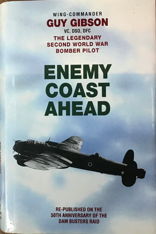 Enemy Coast Ahead Re-Published Edition by Guy Gibson - Chester Model Centre