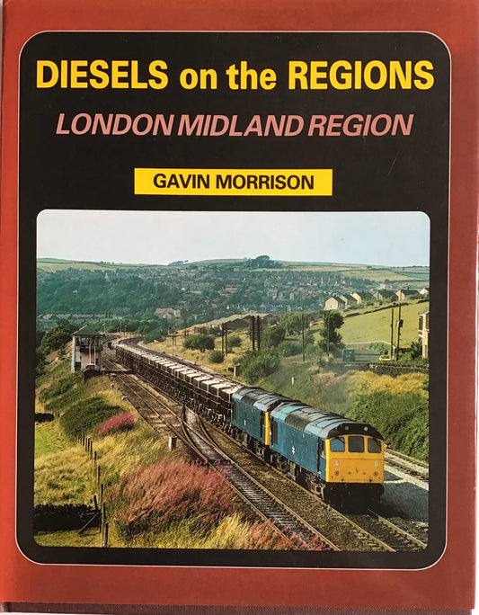 Diesels on the Regions London Midland Region by Gavin Morrison - Chester Model Centre