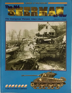 The M4 Sherman At War The European Theatre 1942-1945 - Chester Model Centre