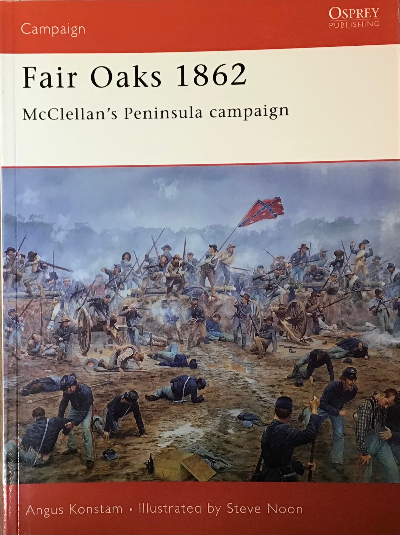 Fair Oaks 1862: McClellan's Peninsula Campaign by Angus Konstam and Steve Noon - Chester Model Centre