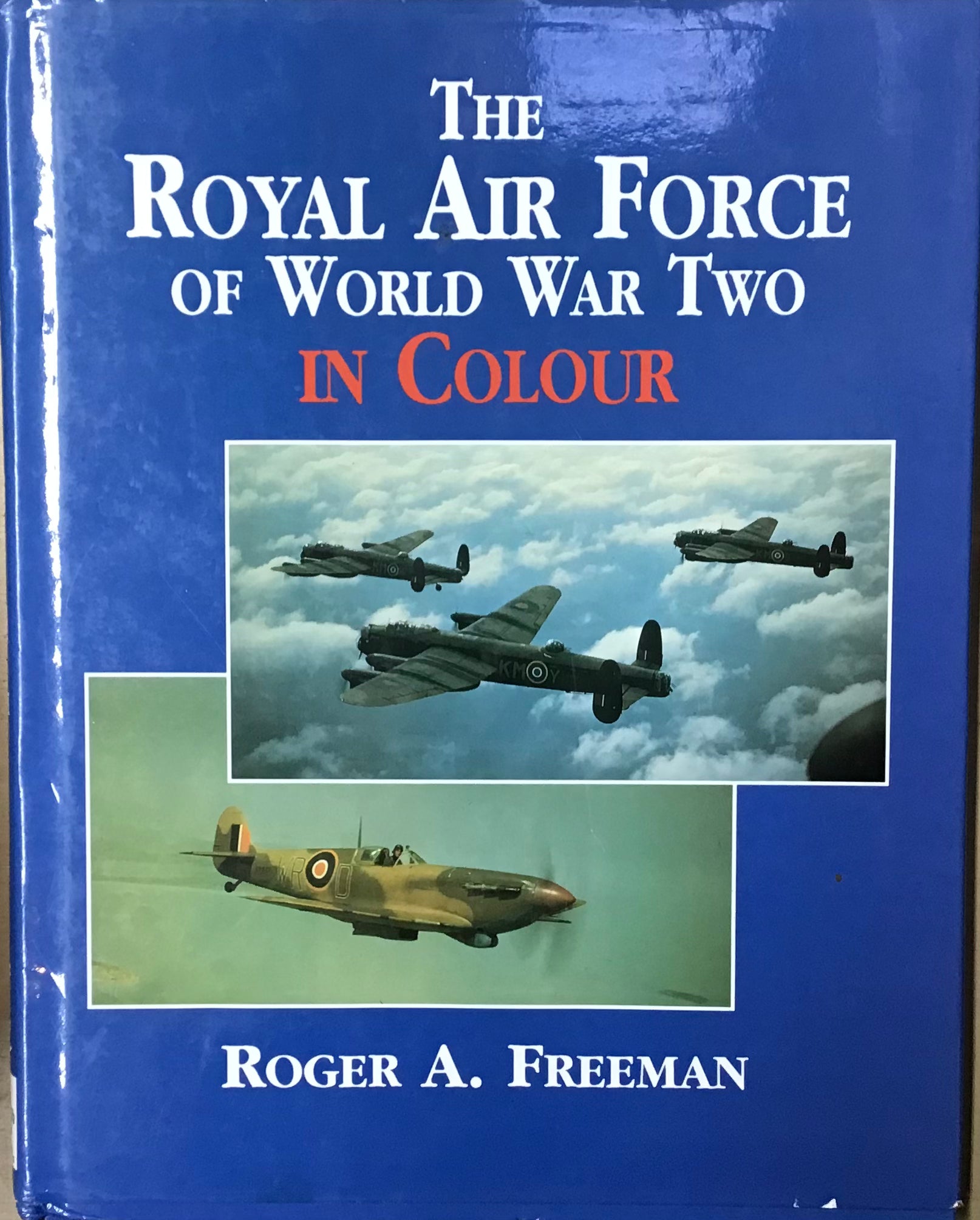 The Royal Air Force of World War Two In Colour by Roger A. Freeman - Chester Model Centre