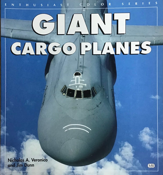 Giant Cargo Planes by Nicholas A. Veronico & Jim Dunn - Chester Model Centre