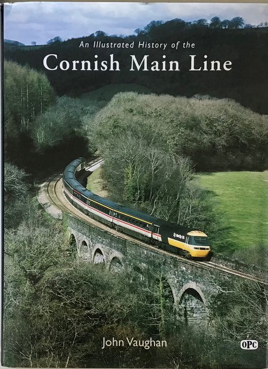 An Illustrated History of the Cornish Main Line by John Vaughan - Chester Model Centre