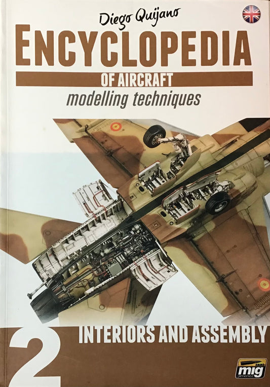 Encyclopedia of Aircraft 2: Modelling Techniques Interiors and Assembly by Diego Quijano - Chester Model Centre