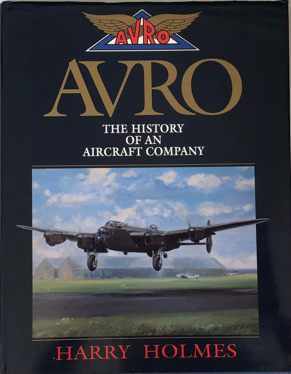 AVRO The History of An Aircraft Company by Harry Holmes - Chester Model Centre