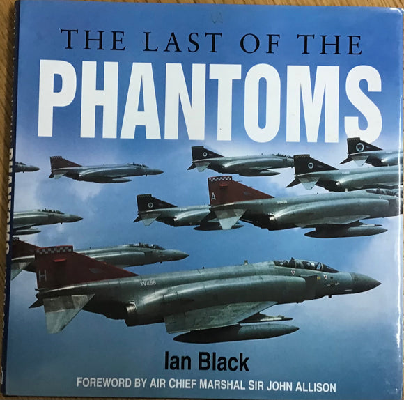 The Last of the Phantoms by Ian Black - Chester Model Centre