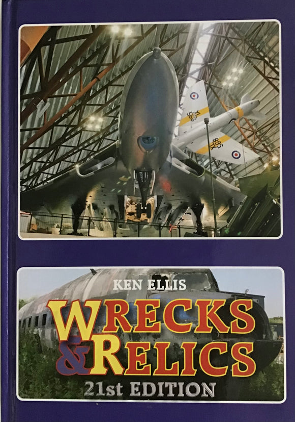Wreck & Relics 21st Edition by Ken Ellis - Chester Model Centre