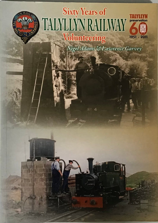 Sixty Years of Talyllyn Railway Volunteering - Chester Model Centre