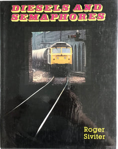 Diesels and Semaphores by Roger Siviter - Chester Model Centre