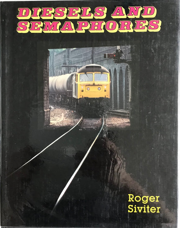 Diesels and Semaphores by Roger Siviter - Chester Model Centre