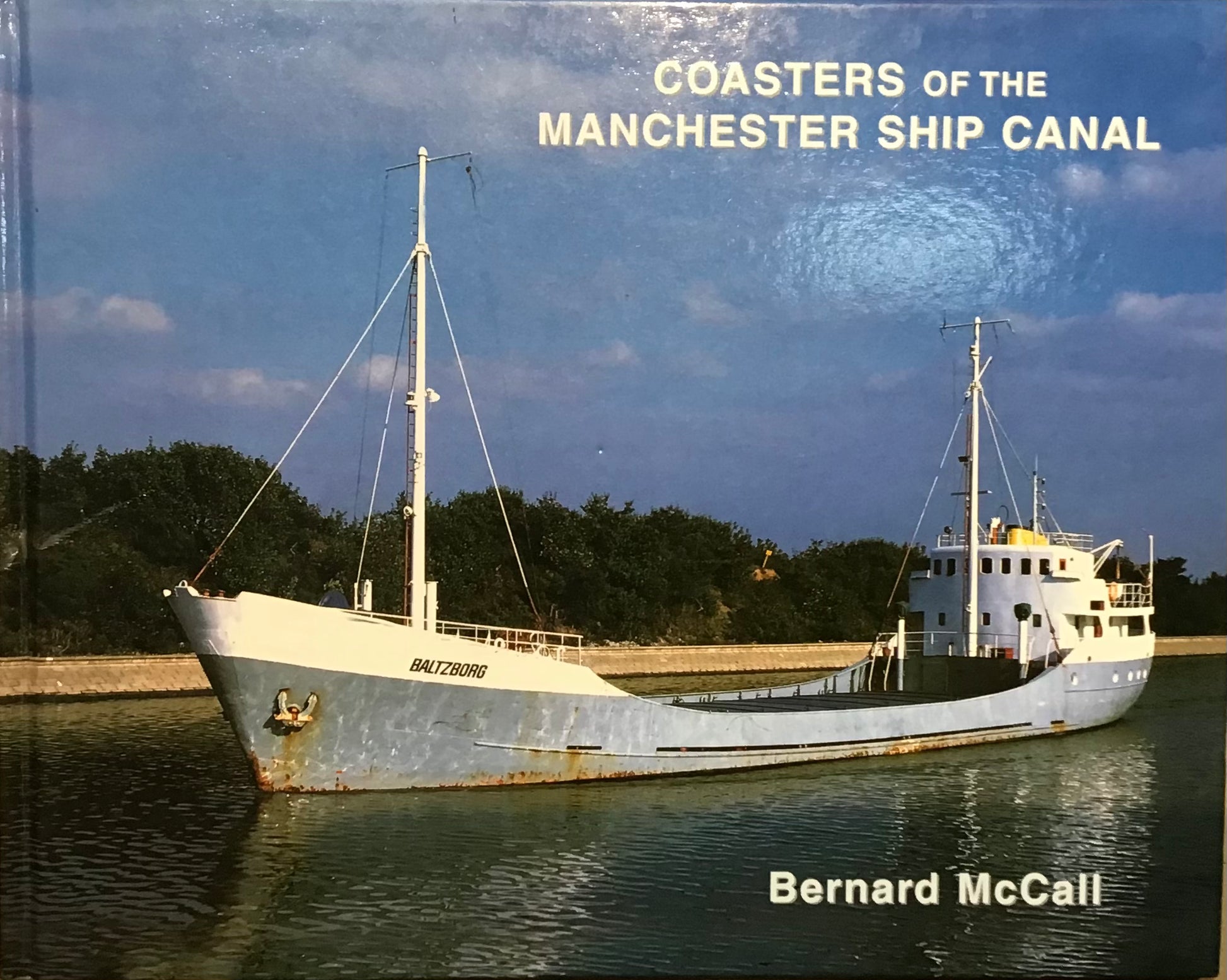 Coasters of the Manchester Ship Canal by Bernard McCall - Chester Model Centre