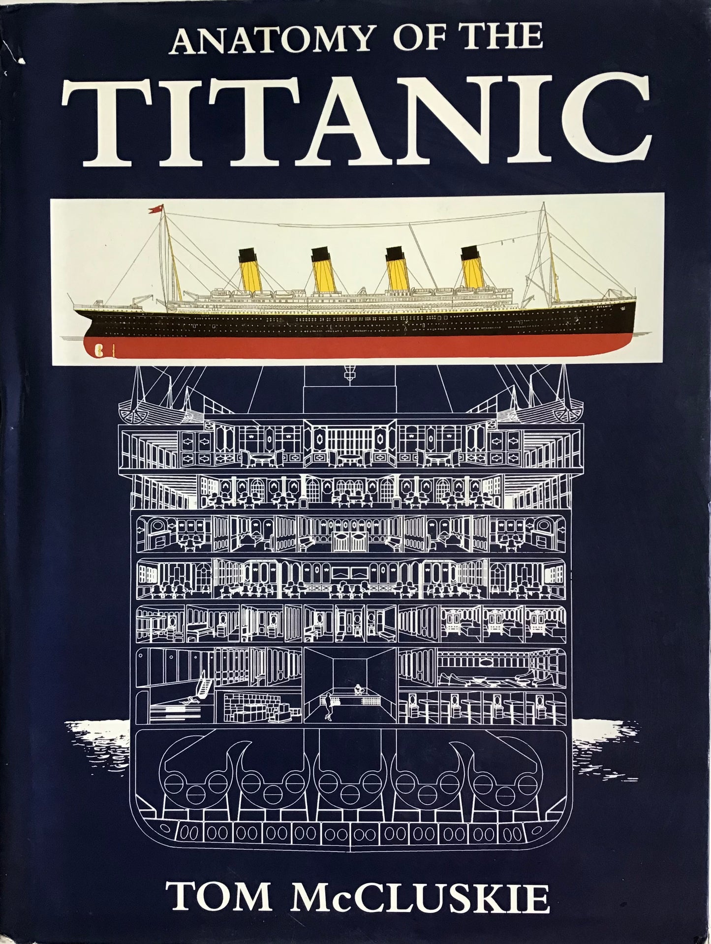 Anatomy of the Titanic by Tom McCluskie - Chester Model Centre
