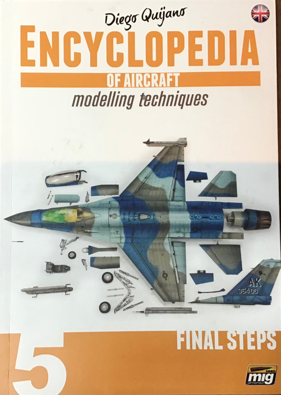 Encyclopedia of Aircraft 5: Modelling Techniques Final Steps by Diego Quijano - Chester Model Centre