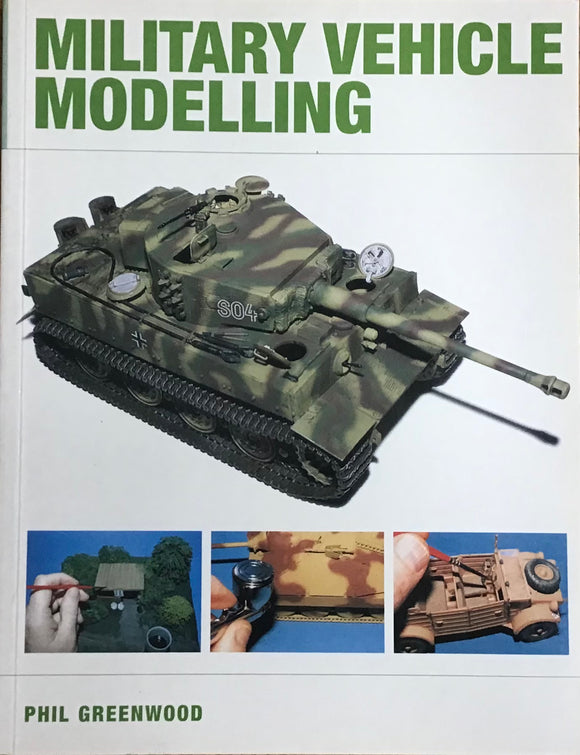Military Vehicle Modelling by Phil Greenwood