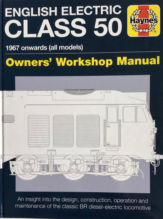 English Electric Class 50 1967 Onwards (all models) Owner’s Workshop Manual - Haynes - Chester Model Centre